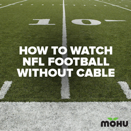 Watch NFL football without cable, football field on background with Mohu logo