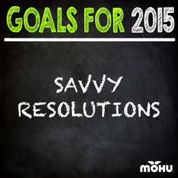Savvy New Years Resolutions for 2015, Mohu
