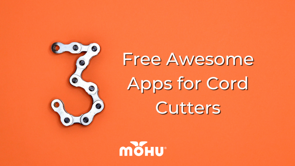 Free Awesome Apps For Cord Cutters The Cordcutter The Official Mohu Blog