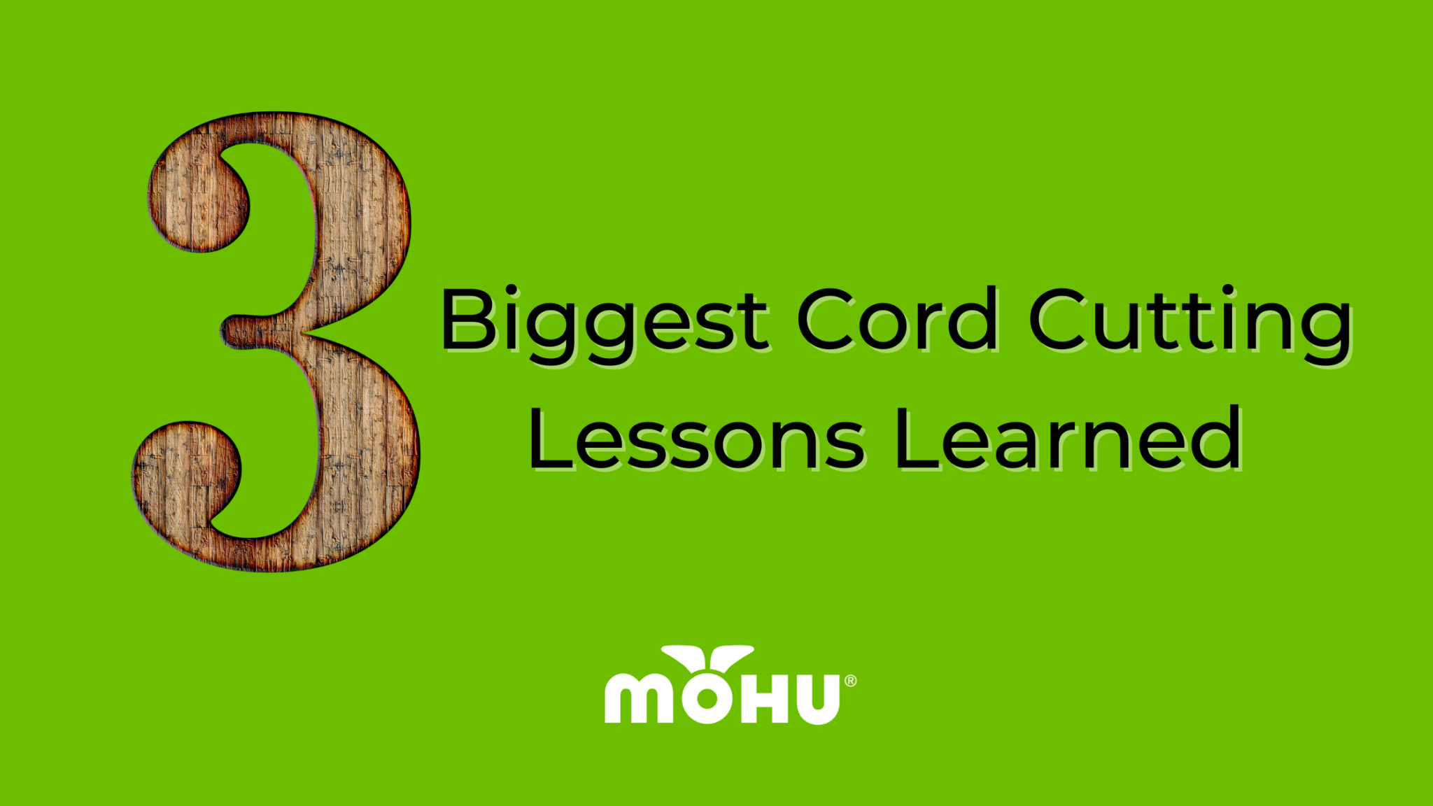 cord-cutting-3-biggest-lessons-learned-mohu