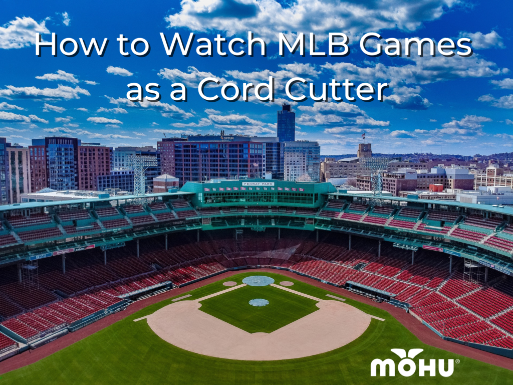 How to Watch MLB Games as a Cord Cutter