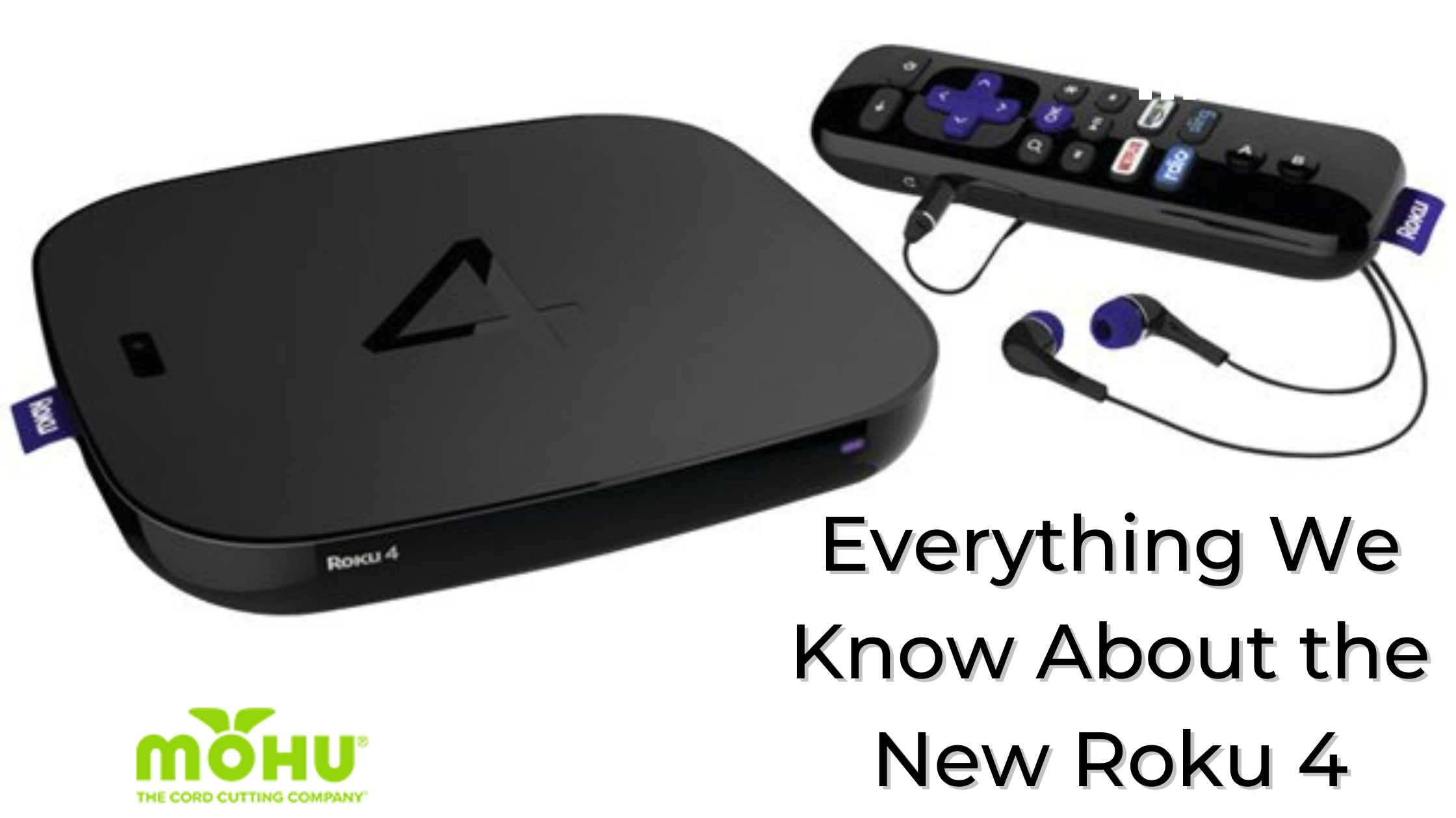 Everything We Know About the New Roku 4 Mohu