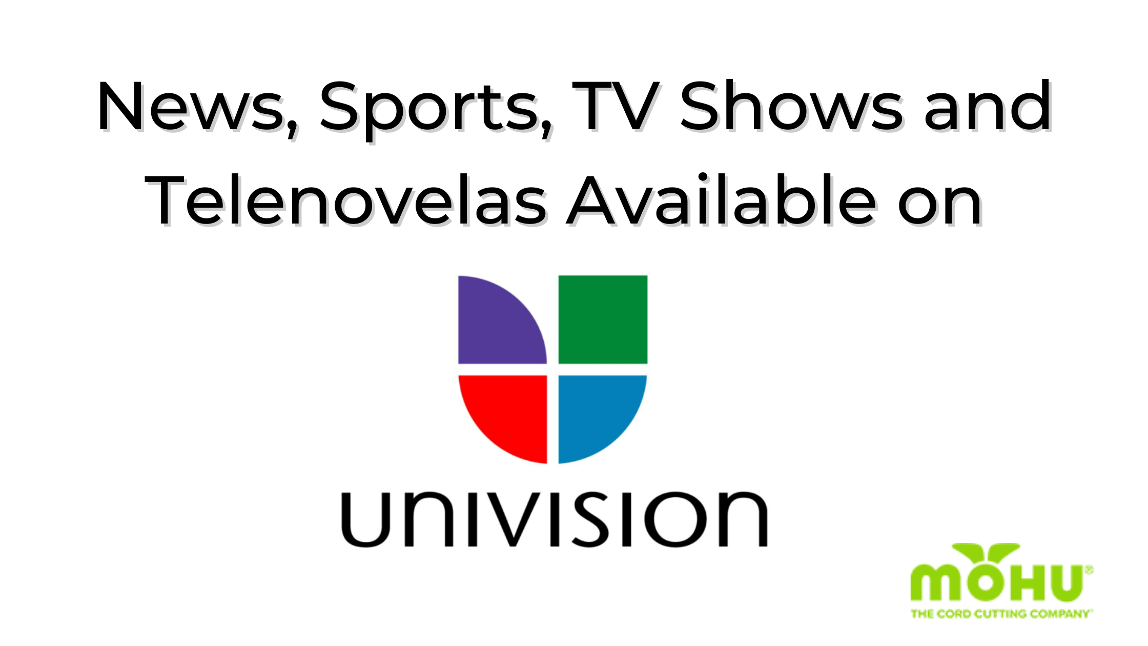 News, Sports, TV Shows and Telenovelas Available on Univision