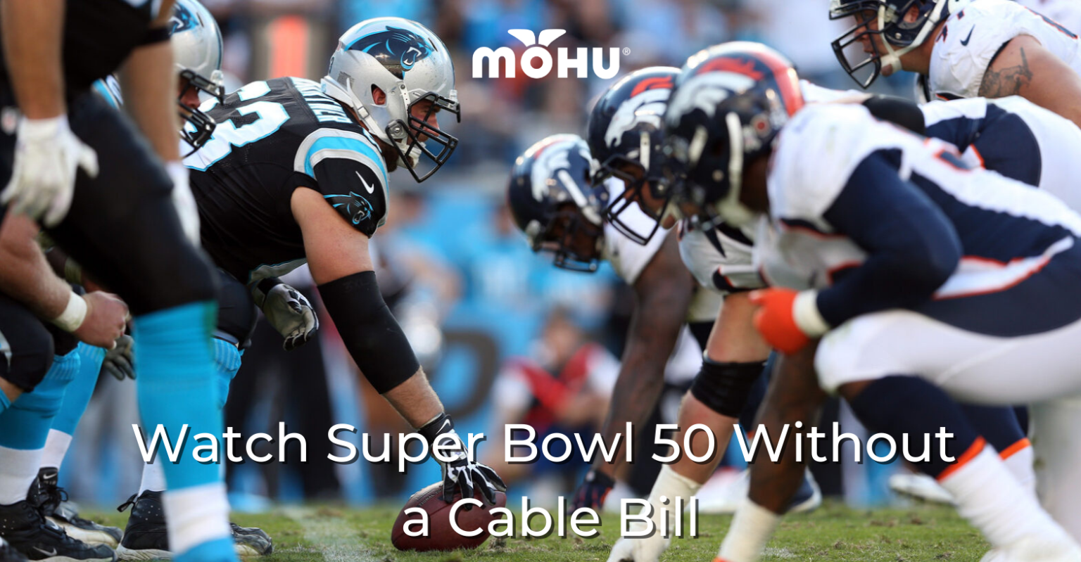 Watch Super Bowl 50 Without a Cable Bill – Mohu