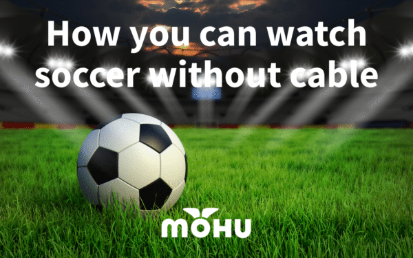 How you can watch soccer without cable