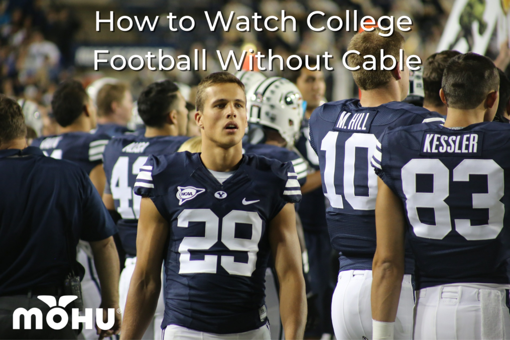 How to Watch College Football Without Cable Mohu