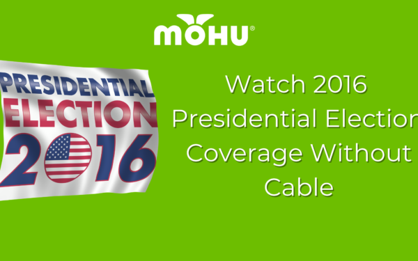 Watch 2016 Presidential Election Coverage Without Cable, Presidential Election 2016 flag flying on green background with Mohu logo