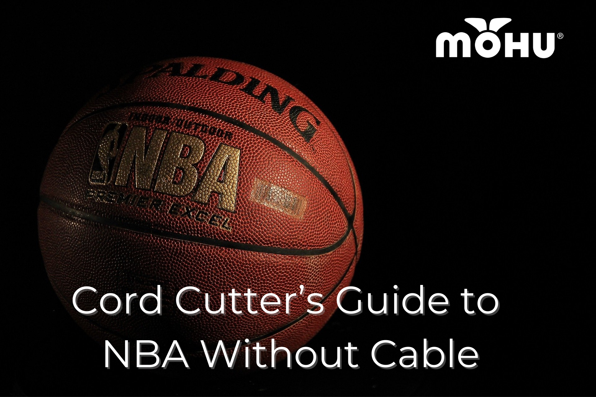 Spalding Basketball with black background, Cord Cutter’s Guide to NBA Without Cable