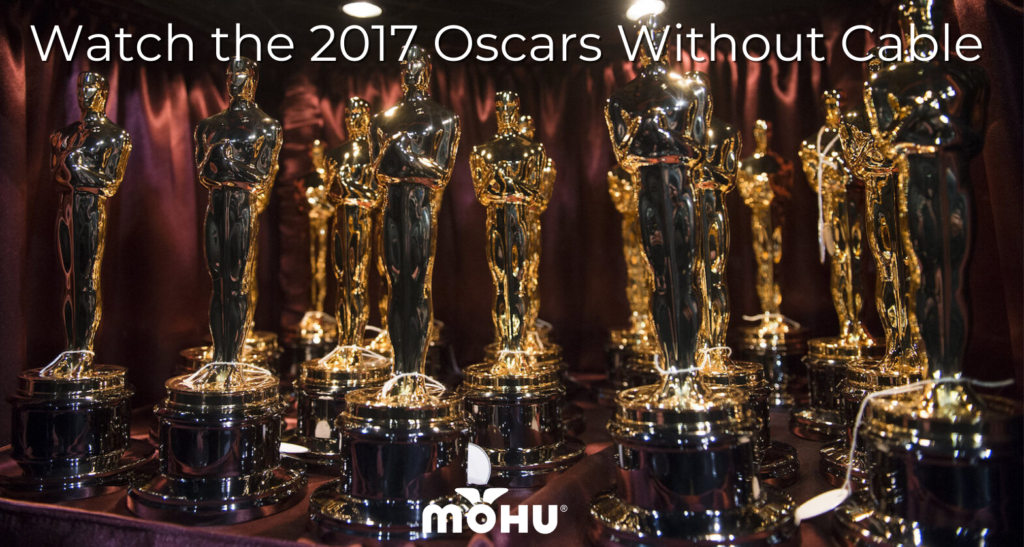 89th Academy Awards Watch the Oscars Without Cable Mohu