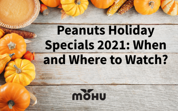 Peanuts Holiday Specials 2021: When and Where to Watch?