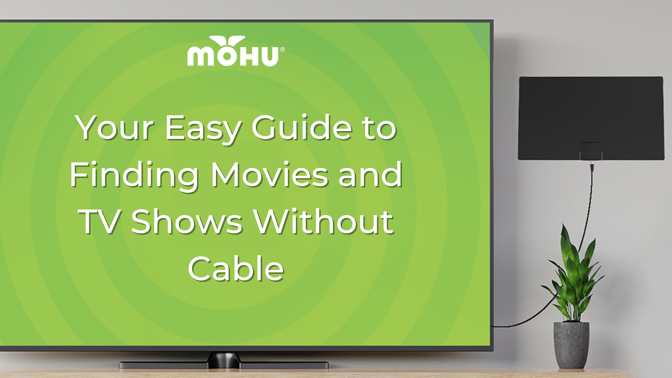 Your Easy Guide to Finding Movies and TV Shows Without Cable