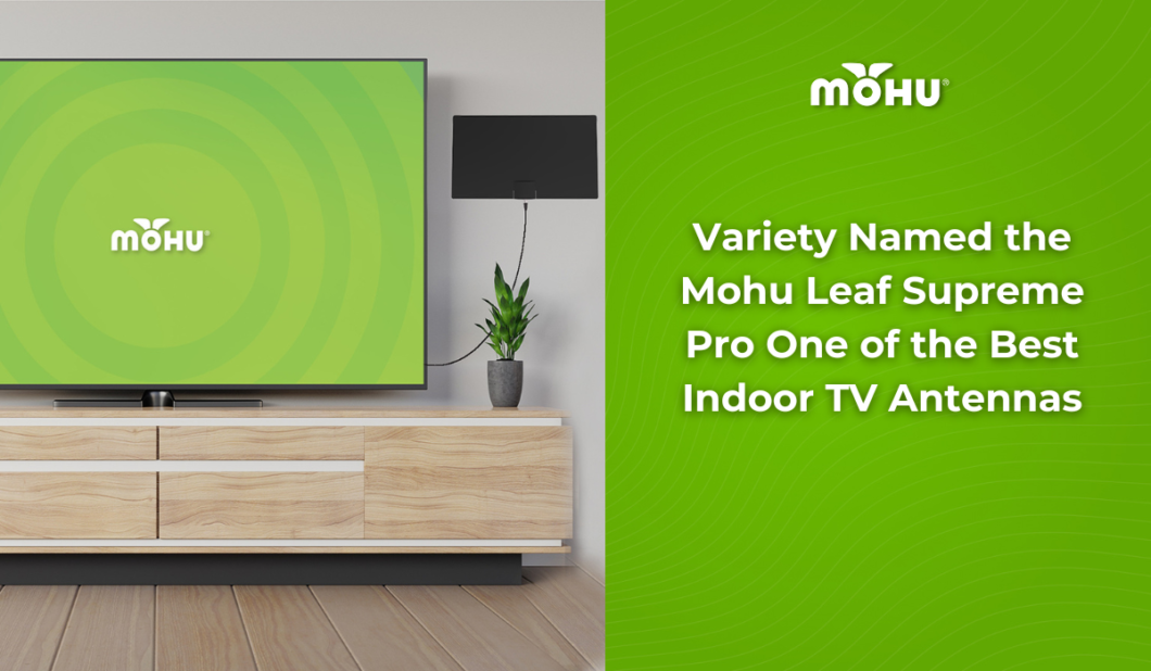 Variety Named The Mohu Leaf Supreme Pro One Of The Best Indoor Tv Antennas The Cordcutter