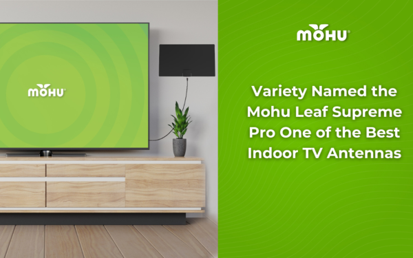 Variety Named the Mohu Leaf Supreme Pro One of the Best Indoor TV Antennas
