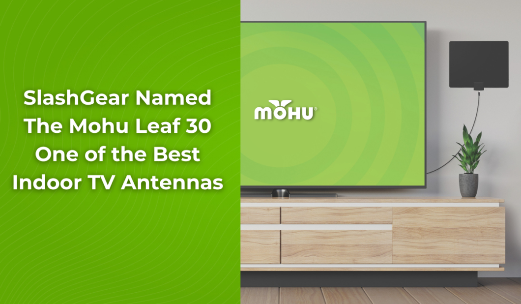 Slashgear Named Mohu Leaf One Of The Best Indoor Tv Antennas The Cordcutter The Official