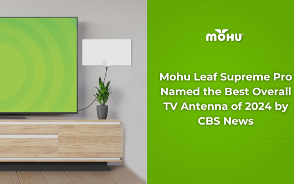 Mohu Leaf Supreme Pro named the best overall TV antenna of 2024 by CBS News