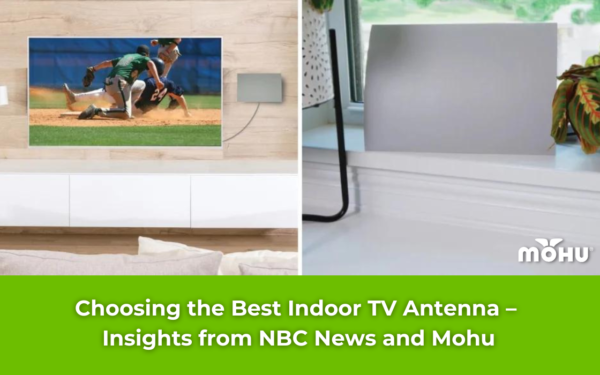 Choosing the Best Indoor TV Antenna – Insights from NBC News and Mohu