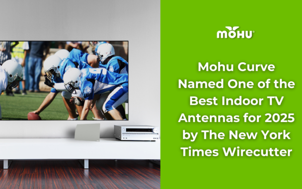 NY Times Wirecutter Named the Mohu Curve One of the best indoor TV antennas of 2025