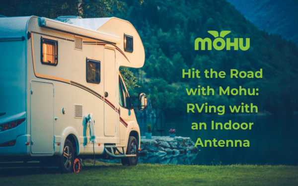 Mohu RV post graphic, hit the road with Mohu