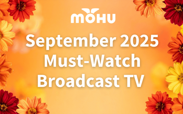 Mohu September 2025 Must-watch broadcast TV