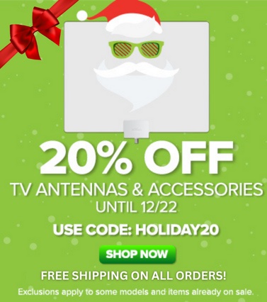 20% off TV antennas & accessories + free shipping on orders over $49.99! Use code: HOLIDAY20 until 12/22